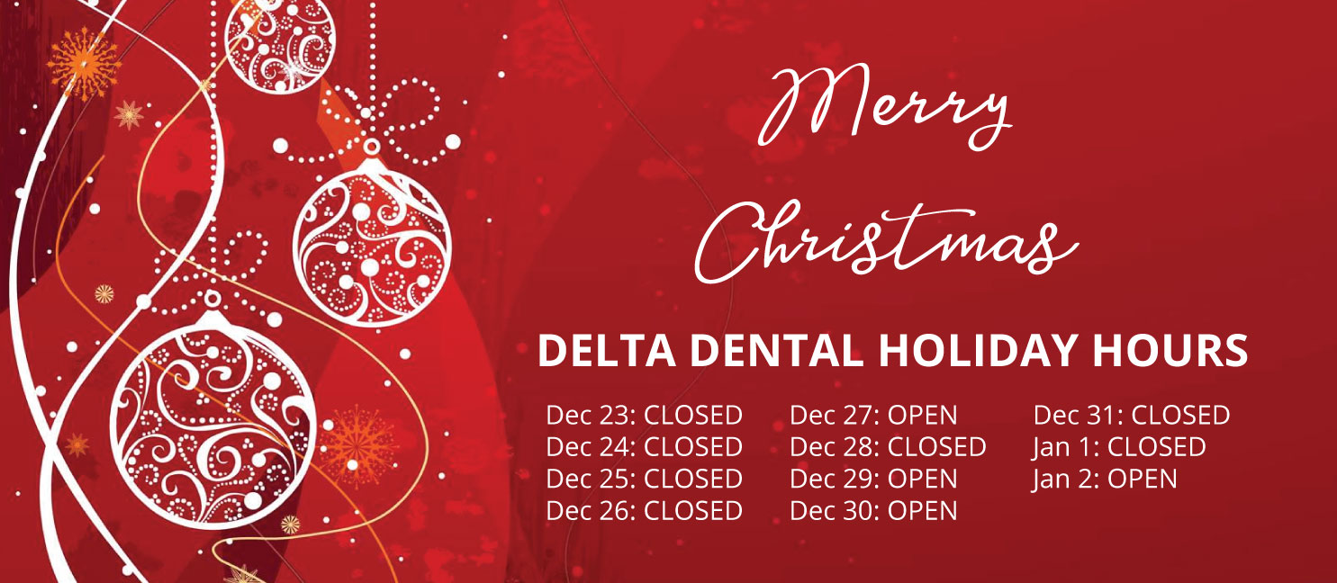 delta dentist holiday hours